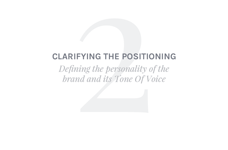 2. Clarifying the positioning: Defining the personality of the brand and its Tone Of Voice